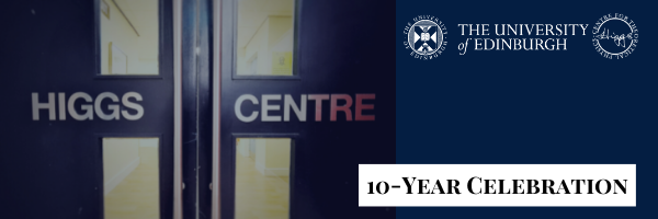 Higgs Centre 10-Year Celebration Banner